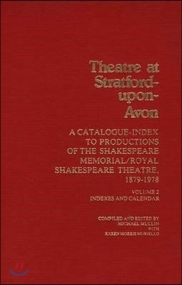 Theatre at Stratford-Upon-Avon [2 volumes]