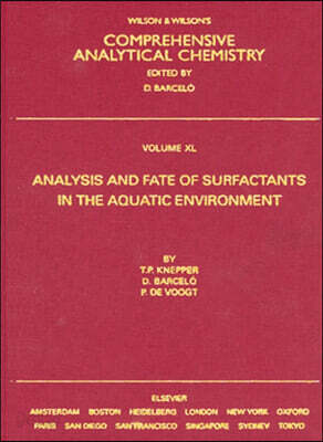 Analysis and Fate of Surfactants in the Aquatic Environment: Volume 40