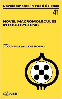 Novel Macromolecules in Food Systems: Volume 41