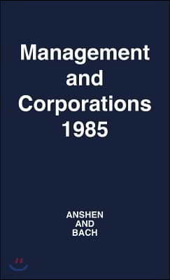 Management and Corporations, 1985: A Symposium Held on the Occasion of the Tenth Anniversary of the Graduate School of Industrial Administration, Carn