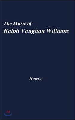 The Music of Ralph Vaughan Williams.