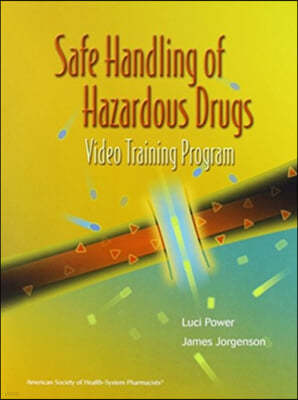 Safe Handling of Hazardous Drugs Video Training Program