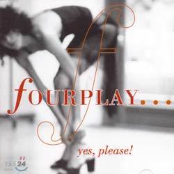 Fourplay - Yes, Please!