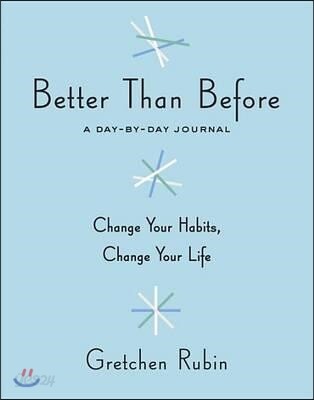 Better Than Before: A Day-By-Day Journal