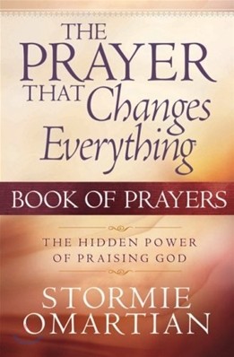 The Prayer That Changes Everything Book of Prayers