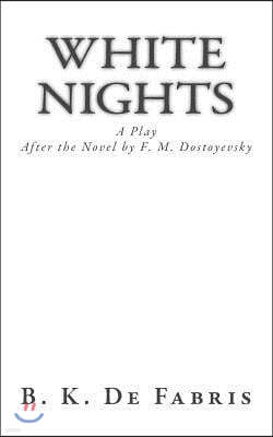 White Nights: A Play