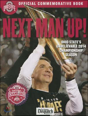 Next Man Up!: Ohio State's Unbelievable 2014 Championship Season