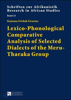 Lexico-Phonological Comparative Analysis of Selected Dialects of the Meru-Tharaka Group