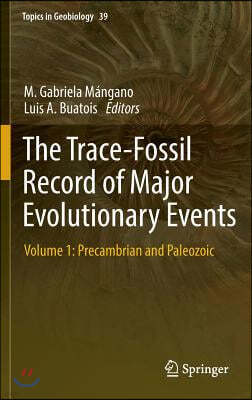 The Trace-Fossil Record of Major Evolutionary Events: Volume 1: Precambrian and Paleozoic