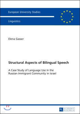 Structural Aspects of Bilingual Speech