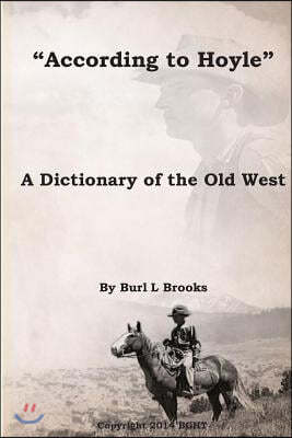 "According to Hoyle": A Dictionary of the Old West