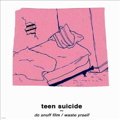 Teen Suicide — Dc Snuff Film / Waste Yrself 앨범 커버