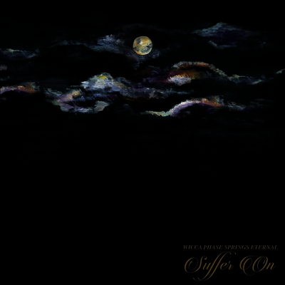Wicca Phase Springs Eternal — Suffer On 앨범 커버