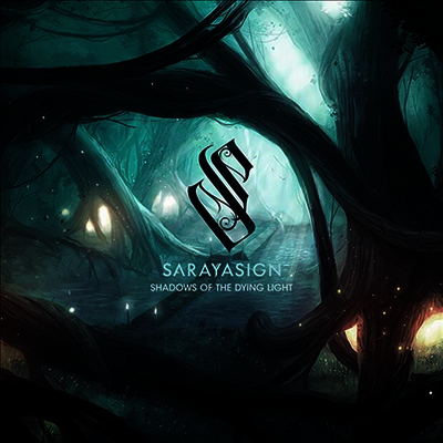 Sarayasign - Shadows Of The Dying Light (Ltd. Ed)(Digipack)(CD)