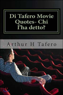 Di Tafero Movie Quotes- Chi l'ha detto?: 200 Movie Quotes