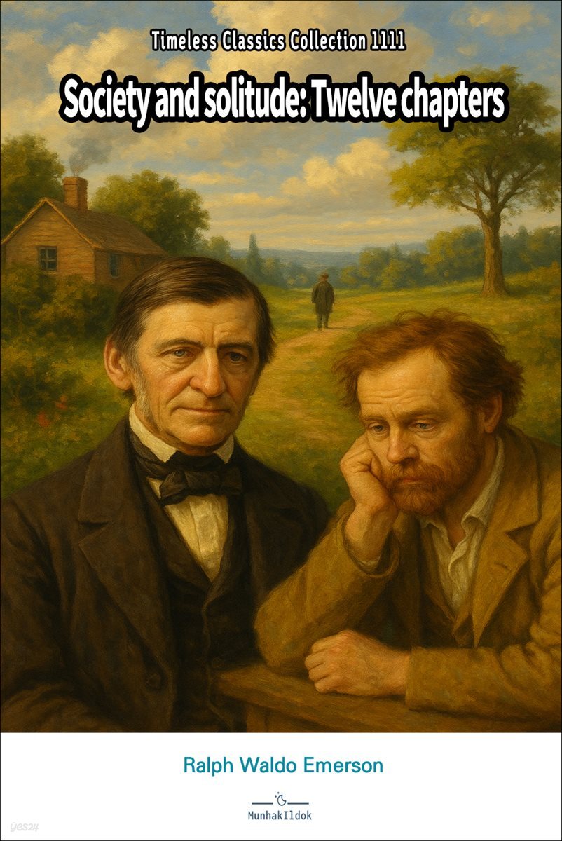 Society and solitude: Twelve chapters