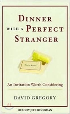 Dinner with a Perfect Stranger : An Invitation Worth Considering : Audio Cassette