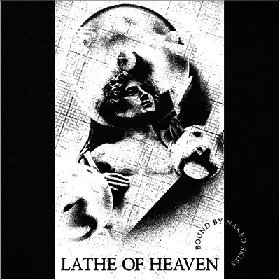 Lathe Of Heaven — Bound By Naked Skies 앨범 커버