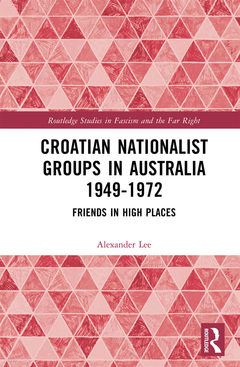 Croatian Nationalist Groups in Australia 1949–1972
