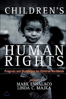 Children's Human Rights: Progress and Challenges for Children Worldwide