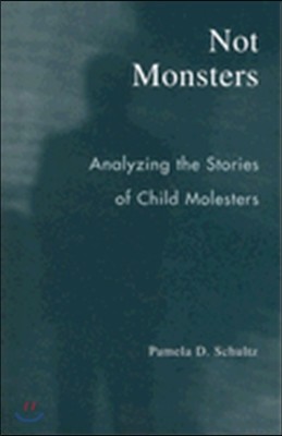 Not Monsters: Analyzing the Stories of Child Molesters