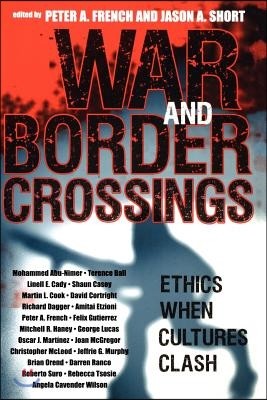 War and Border Crossings: Ethics When Cultures Clash