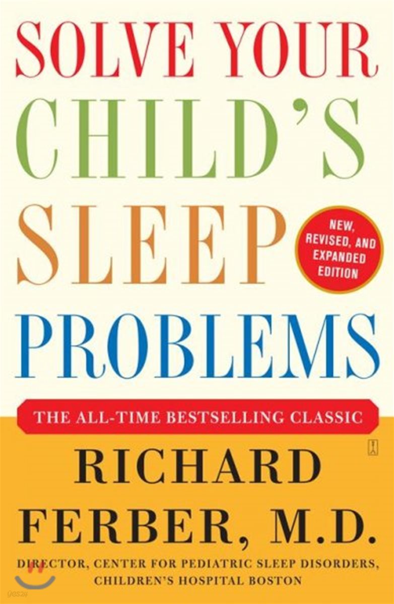 Solve Your Child&#39;s Sleep Problems: New, Revised, and Expanded Edition