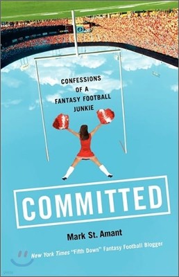 Committed: Confessions of a Fantasy Football Junkie