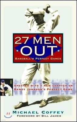 27 Men Out: Baseball's Perfect Games