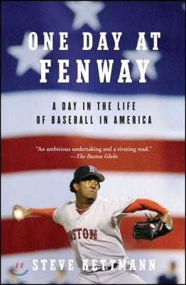 One Day at Fenway: A Day in the Life of Baseball in America