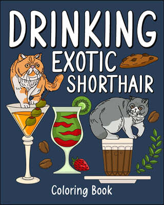 Blurb Drinking Exotic Shorthair Coloring Book