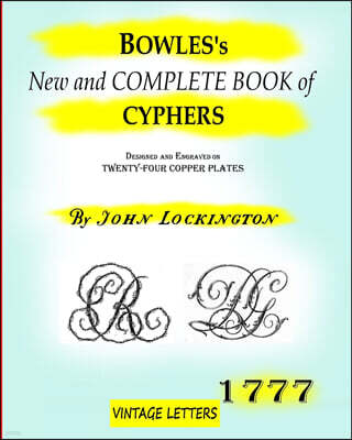 Blurb Bowles's New and complete book of cyphers, 1777