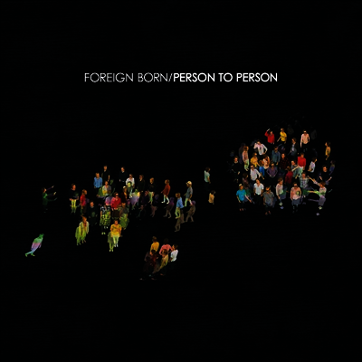 Foreign Born — Person To Person (Anniversary Exclusive) 앨범 커버