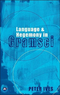 Language And Hegemony In Gramsci