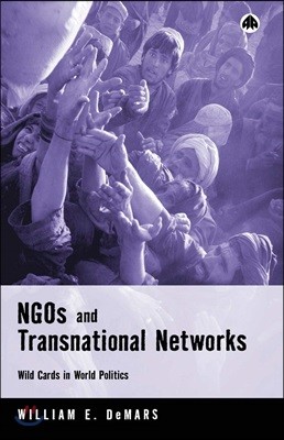 NGOs and Transnational Networks: Wild Cards In World Politics