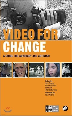 Video for Change: A Guide For Advocacy and Activism