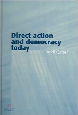Direct Action and Democracy Today