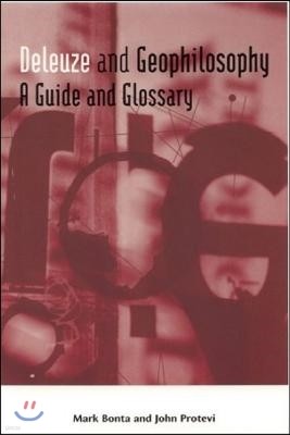 Deleuze and Geophilosophy: A Guide and Glossary