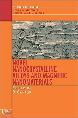 Novel Nanocrystalline Alloys and Magnetic Nanomaterials