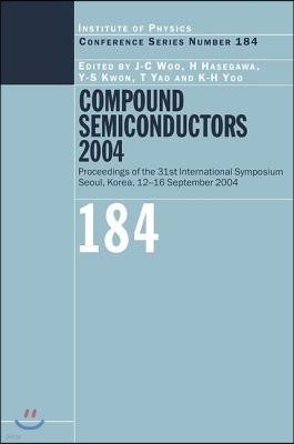 Compound Semiconductors 2004: Compound Semiconductors for Quantum Science and Nanostructures
