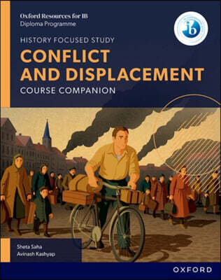 Oxford Resources for IB DP History: Conflict and Displacement Course Book