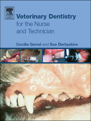 Veterinary Dentistry for the Nurse and Technician