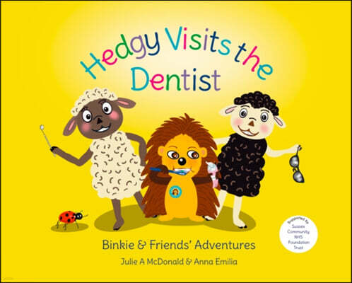 Cuckoo Creations Publishing UK Hedgy Visits the Dentist