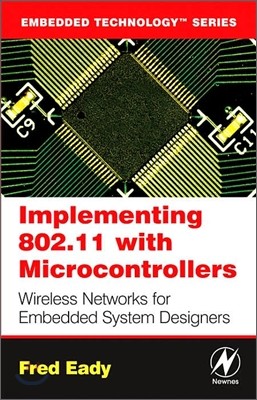 Implementing 802.11 with Microcontrollers: Wireless Networking for Embedded Systems Designers [With CD-ROM]