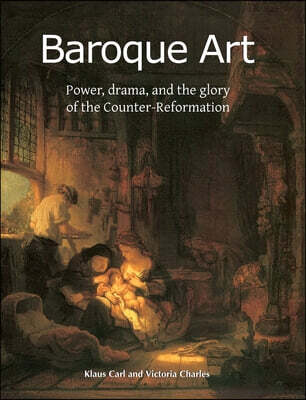 Baroque Art: Power, drama, and the glory of the Counter-Reformation