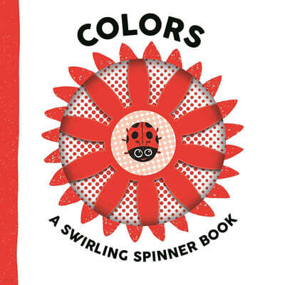 Colors: A Swirling Spinner Book