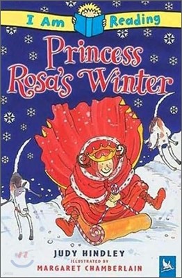 I Am Reading : Princess Rosa's Winter