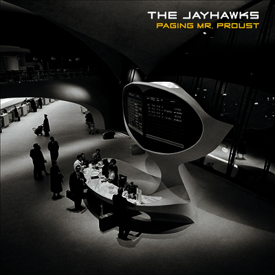 Jayhawks — Paging Mr. Proust (Indie Exclusive) 앨범 커버