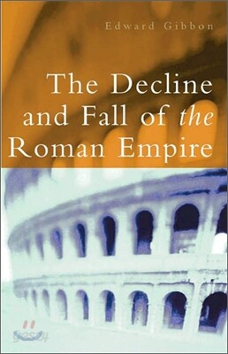 The Decline and Fall of the Roman Empire