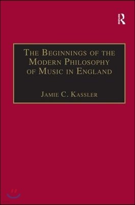 The Beginnings of the Modern Philosophy of Music in England: Francis North's a Philosophical Essay of Musick (1677) with Comments of Isaac Newton, Rog